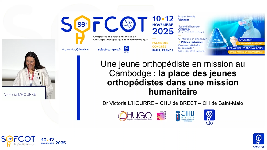 Table ronde - SOFCOT partage : Une jeune orthopédiste en mission au Cambodge : La place des jeunes orthopédistes dans une mission humanitaire